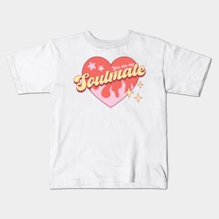 You are my Soulmate Kids T-Shirt